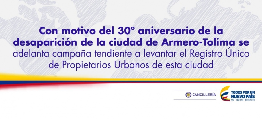 Consulado de Colombia en Mérida informa sobre la campaña de registro único de propietarios urbanos de Armero 