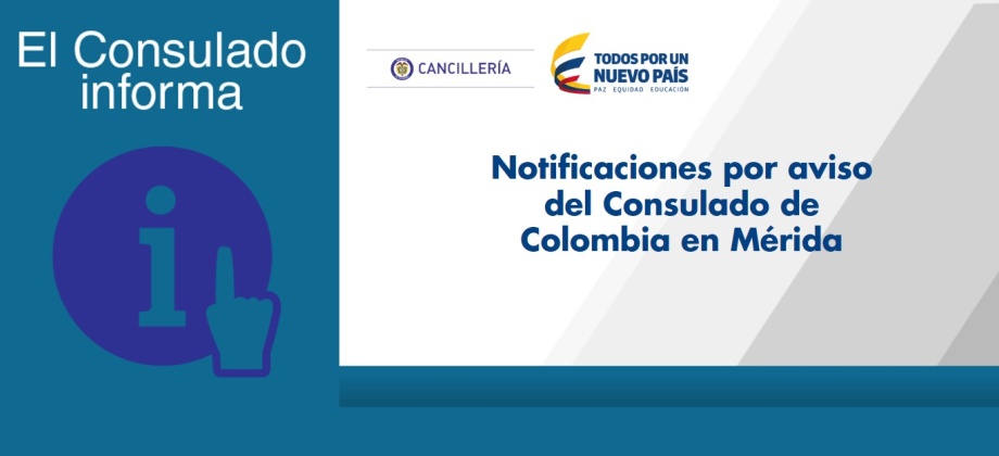 Notificaciones por aviso del Consulado de Colombia en Mérida