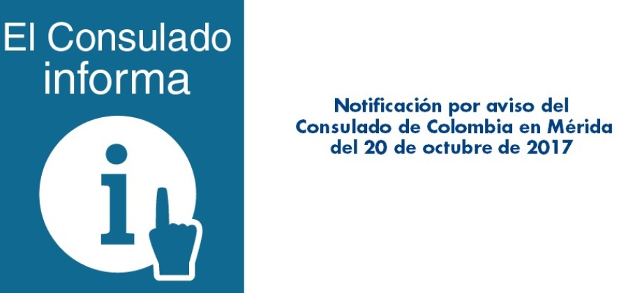 Notificación por aviso del Consulado de Colombia en Mérida del 20 de octubre 